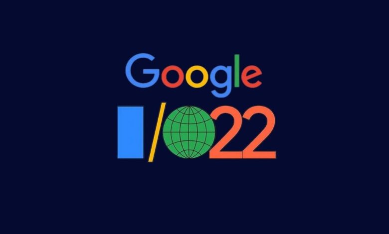 أهم ما أعلنت عنه جوجل في مؤتمر المطورين 2022