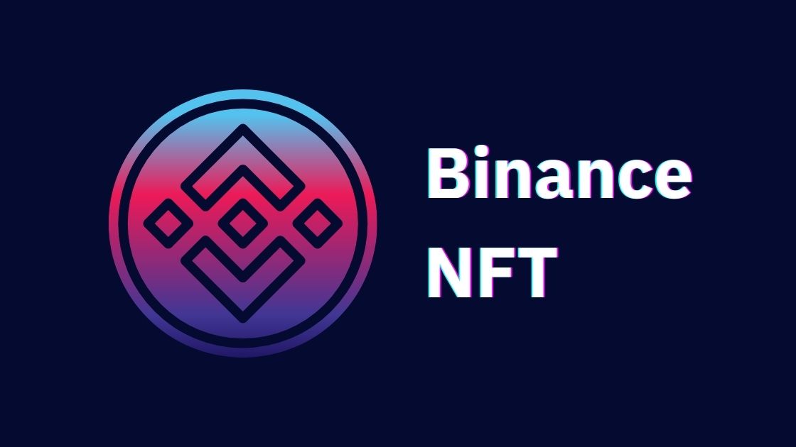 Binance NFT: كيف تشتري رموز NFT من بينانس؟